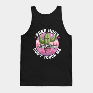 Free Hugs Just Kidding Don't Touch Me Cactus Valentines Day Tank Top